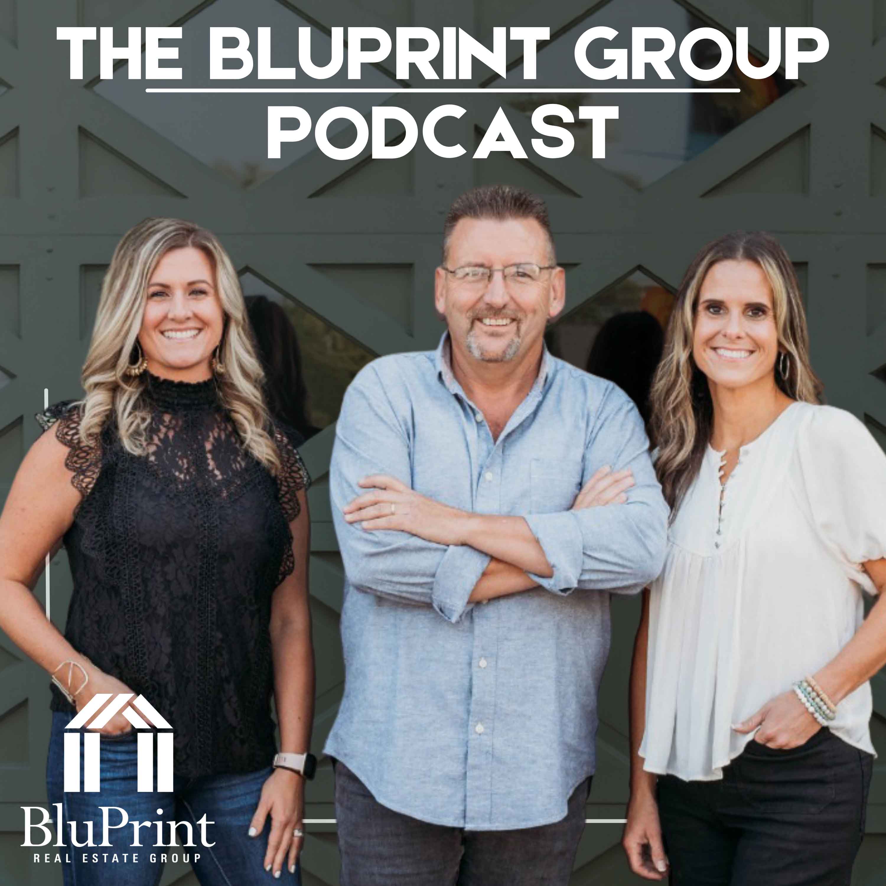 The BluPrint Real Estate Group Podcast